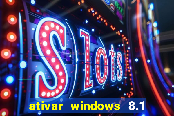 ativar windows 8.1 pro build 9600